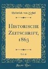 Heinrich Von Sybel - Historische Zeitschrift, 1863, Vol. 10 (Classic Reprint)