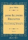 Jesse White - 2000 Illinois Register, Vol. 24: Rules of Governmental Agencies; Issue 29, July 14, 2000; Pages 10, 030 10, 546 (Classic Reprint)