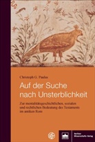 Christoph Paulus, Christoph G. Paulus - Auf der Suche nach Unsterblichkeit