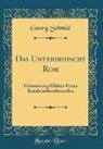 Georg Schmid - Das Unterirdische Rom