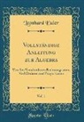 Leonhard Euler - Vollständige Anleitung zur Algebra, Vol. 1