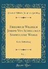 Friedrich Wilhelm Joseph von Schelling - Friedrich Wilhelm Joseph Von Schellings Sämmtliche Werke, Vol. 1
