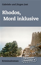 Gabriele Jost, Jürge Jost, Jürgen Jost - Die Taunus-Ermittler Band 9 - Rhodos, Mord inklusive