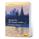 Carsten Gansel - Meinst Du, die Russen wollen...?