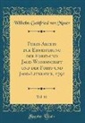 Wilhelm Gottfried von Moser - Forst-Archiv zur Erweiterung der Forst-und Jagd-Wissenschaft und der Forst-und Jagd-Literatur, 1791, Vol. 11 (Classic Reprint)
