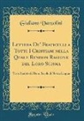 Giuliano Vanzolini - Lettera De' Fraticelli a Tutti I Cristiani Nella Quale Rendon Ragione del Loro Scisma: Testo Inedito del Buon Secolo Di Nostra Lingua (Classic Reprint