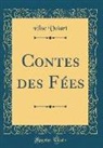 Élise Voïart - Contes des Fées (Classic Reprint)