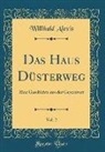 Willibald Alexis - Das Haus Düsterweg, Vol. 2
