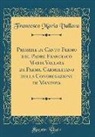 Francesco Maria Vallara - Primizie di Canto Fermo del Padre Francesco Maria Vallara da Parma, Carmelitano della Congregazione di Mantova (Classic Reprint)