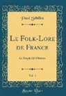 Paul Sébillot - Le Folk-Lore de France, Vol. 4