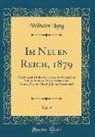 Wilhelm Lang - Im Neuen Reich, 1879, Vol. 9