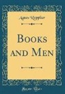 Agnes Repplier - Books and Men (Classic Reprint)