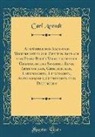 Carl Arendt - Ausführliches Sach-und Wortregister zur Zweiten Auflage von Franz Bopp's Vergleichender Grammatik des Sanskrit, Send, Armenischen, Griechischen, Lateinischen, Litauischen, Altslavischen, Gothischen und Deutschen (Classic Reprint)
