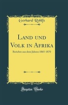 Gerhard Rohlfs - Land und Volk in Afrika