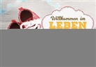 Willkommen im Leben - Gott segne Deinen Weg!