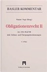 Martina Altenpohl, Marc Amstutz, Patri Balkanyi, Prof. Dr. Hans-Ueli Vogt, Prof. Dr. iur. Rolf Watter, Hans-Ueli Vogt... - Basler Kommentar: Obligationenrecht II
