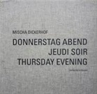 Mischa Dickerhof, Sabine Haupt, Alain Meyer, Mischa Dickerhof - DONNERSTAG ABEND – JEUDI SOIR – THURSDAY EVENING