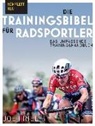 Joe Friel - Die Trainingsbibel für Radsportler