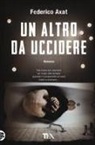 Federico Axat - Un altro da uccidere