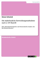 Simon Schwind - Die städtebauliche Entwicklungsmaßnahme nach 165 BauGB