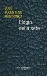 José Tolentino Mendonça - Elogio della sete