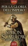 Simon Scarrow - Per la gloria dell'impero