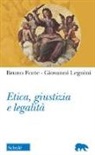 Bruno Forte, Giovanni Legnini - Etica, giustizia e legalità