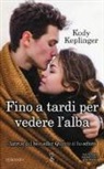 Kody Keplinger - Fino a tardi per vedere l'alba