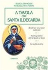 Bianca Bianchini, Marcello Stanzione - A tavola con santa Ildegarda