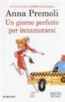 Anna Premoli - Un giorno perfetto per innamorarsi
