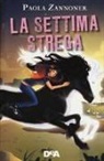 Paola Zannoner - La settima strega