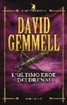 David Gemmell - L'ultimo eroe dei Drenai. Il ciclo dei Drenai