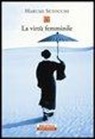 Harumi Setouchi - La virtù femminile