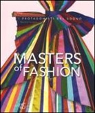 M. Luisa Tagariello, V. Manferto De Fabianis - Masters of fashion
