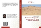 Khalid Oulad Hammou - Recherce sur les gens du commerce au XV° dans l'empire mamelouk
