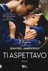 Armentrout Jennifer L. (J. Lynn), J. Lynn - Ti aspettavo