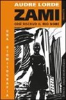 Audre Lorde, L. Borghi - Zami. Così riscrivo il mio nome