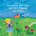 Elke Amon - Die kleine Elfe Josy und ihre Freunde