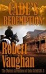 Robert Vaughan - Cade's Redemption