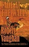 Robert Vaughan - Cade At The Walls