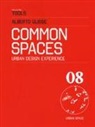 Alberto Ulisse - Common space. Urban design experience
