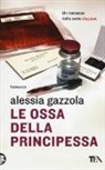 Alessia Gazzola - Le ossa della principessa