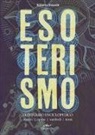 Roberto Tresoldi - Esoterismo. Dizionario enciclopedico. Autori, opere, simboli, temi
