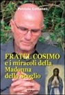 Patrizia Cattaneo - Fratel Cosimo e i miracoli della Madonna dello Scoglio