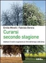 Fabrizia Berera, Emilio Minelli - Curarsi secondo stagione. Adattare il nostro organismo ai ritmi del tempo e del clima