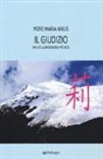 Piero M. Mikus - Il giudizio. Shi Li e la montagna più alta