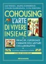 Marta Corubolo, Chiara Gambarana, Elisa Omegna, Liat Rogel, HousingLab - Cohousing l'arte di vivere insieme. Princìpi, esperienze e numeri dell'abitare collaborativo
