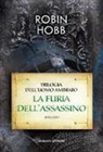 Robin Hobb - La furia dell'assassino. Trilogia dell'uomo ambrato