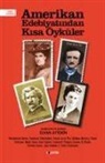 O. Henry, Jack London, Edgar  Allan Poe, Mark Twain - Amerikan Edebiyatindan Kisa Öyküler
