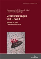 Dagmar Von Hoff, Brigitte Jirku, Dagmar von Hoff, Lena Wetenkamp - Visualisierungen von Gewalt